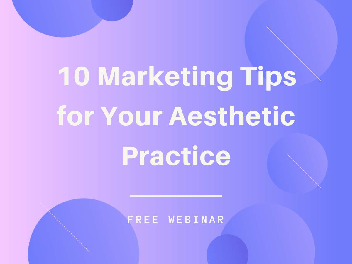 10 Marketing Tips for Your Aesthetic Business - Astanza